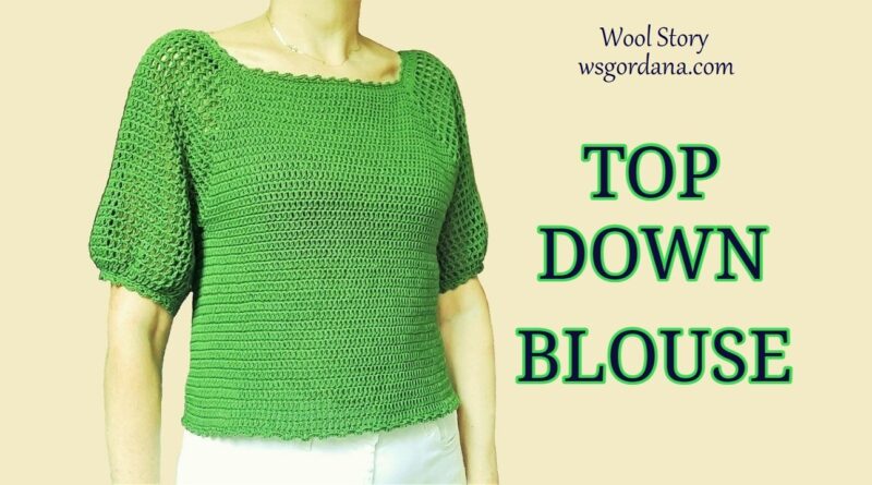370 – Easy Tutorial Crochet Blouse Top to Bottom
